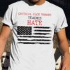 Critical race theory teaches hate - America country flag