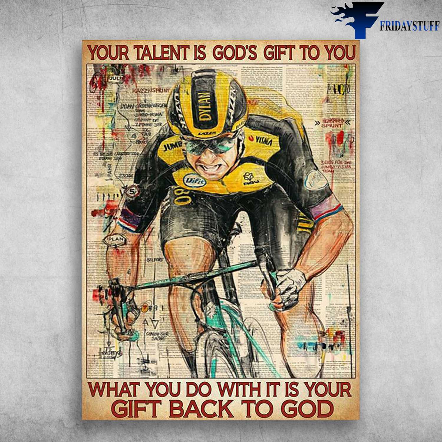 Cycling Man - Your Talent Is God's Gift To You, What You Do With It, Is Your Gift Back To God, Biker Lover