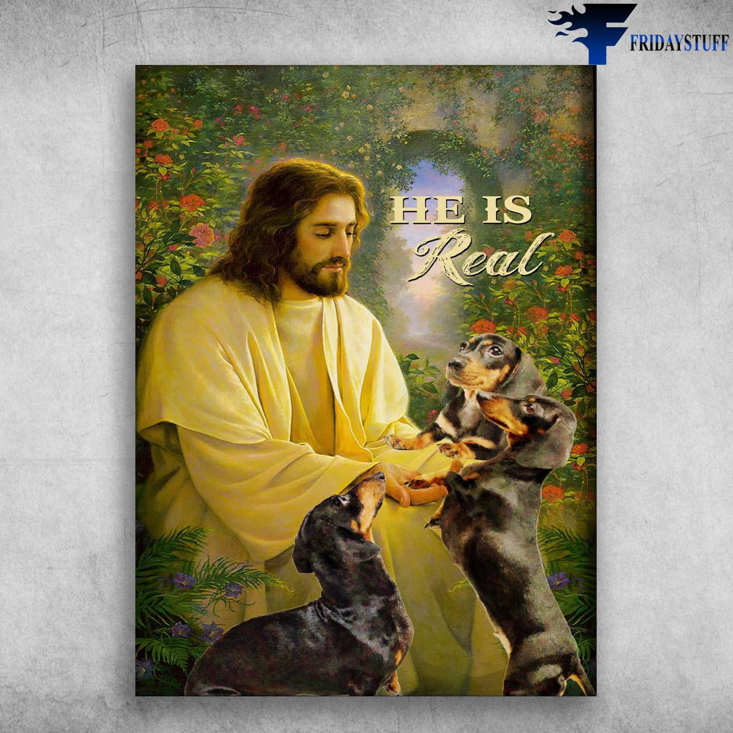 Dachshund And God, Jesus Dog Lover - He Is Real