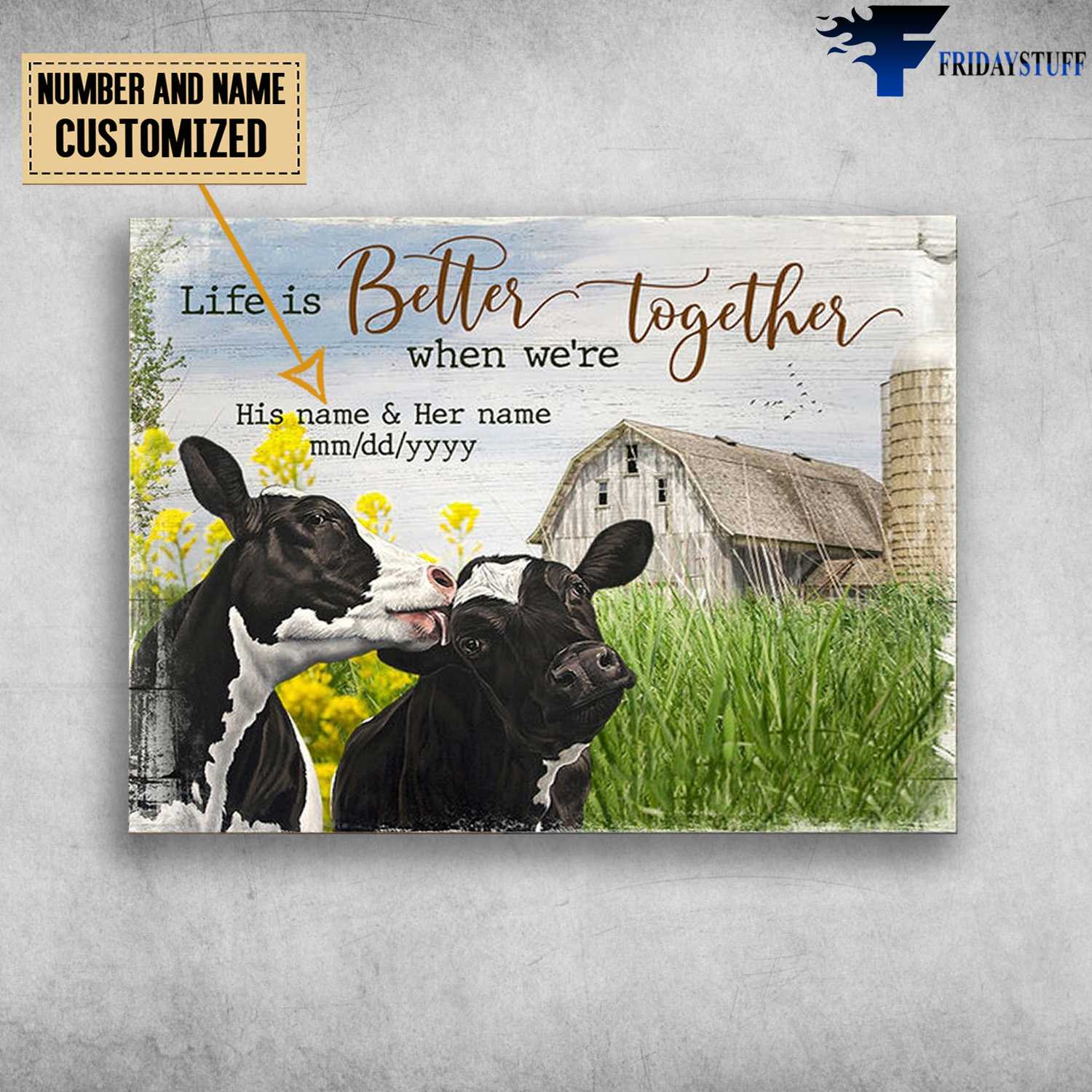 Dairy Cow, Farmhouse Poster, Life Is Better, When We're Together,