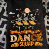 Dance squad - Skull dancing squad, Halloween skull gift