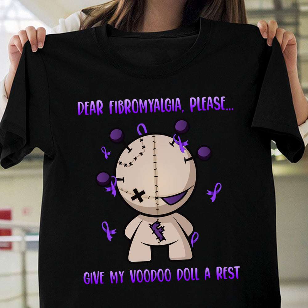 Dear Fibromyalgia, give my Voodoo doll a rest - Fibromyalgia awareness, voodoo doll fibro ribbon