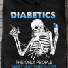 Diabetics the only people who take drugs to avoid getting high - Diabetes awareness, diabetics skull