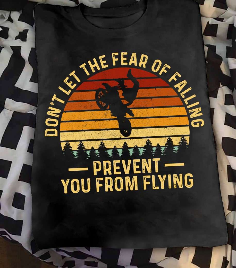 Don't let the fear of falling prevent you from flying - Art of flying biker
