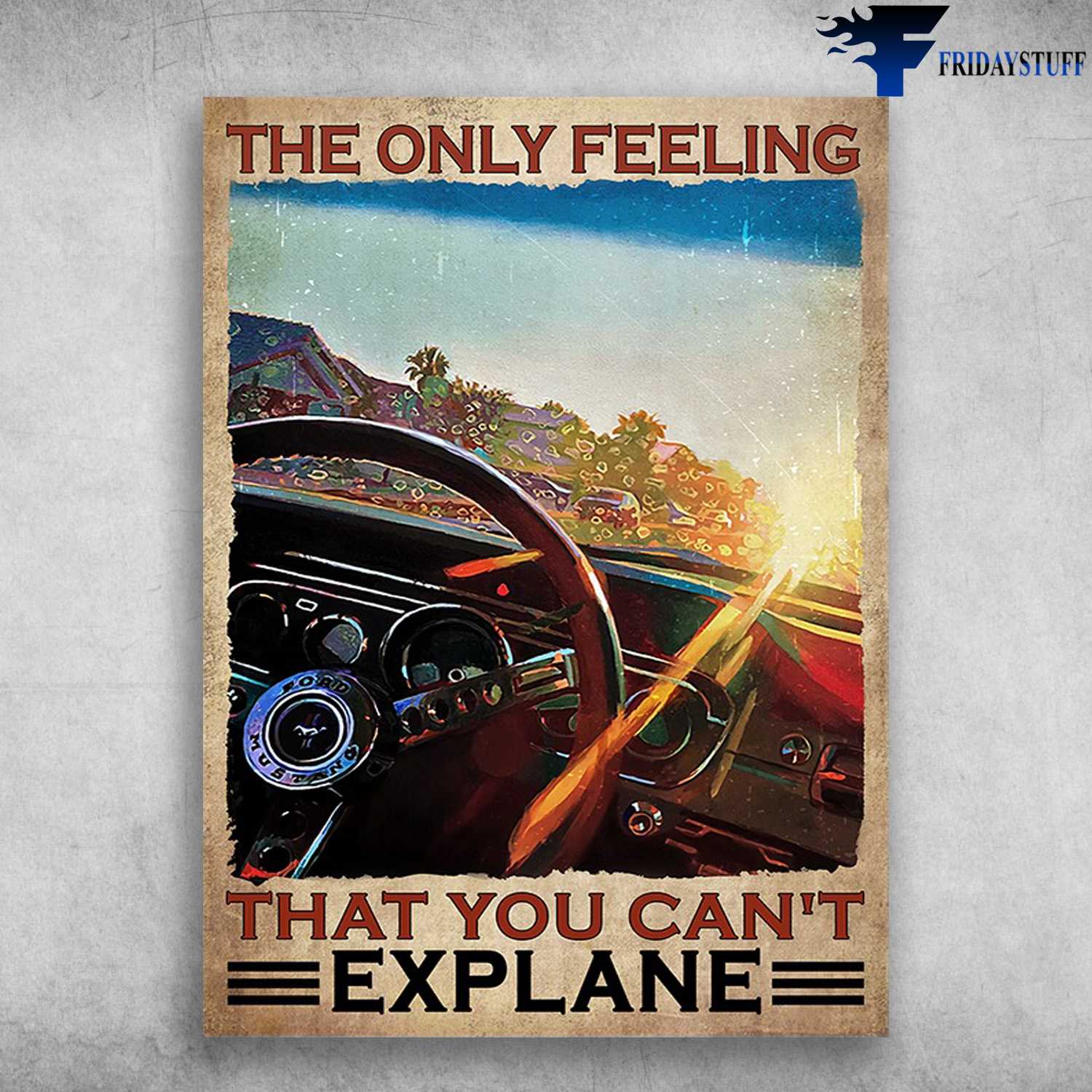 Driving Poster - The Only Feeling, That You Can't Explane, Car Lover