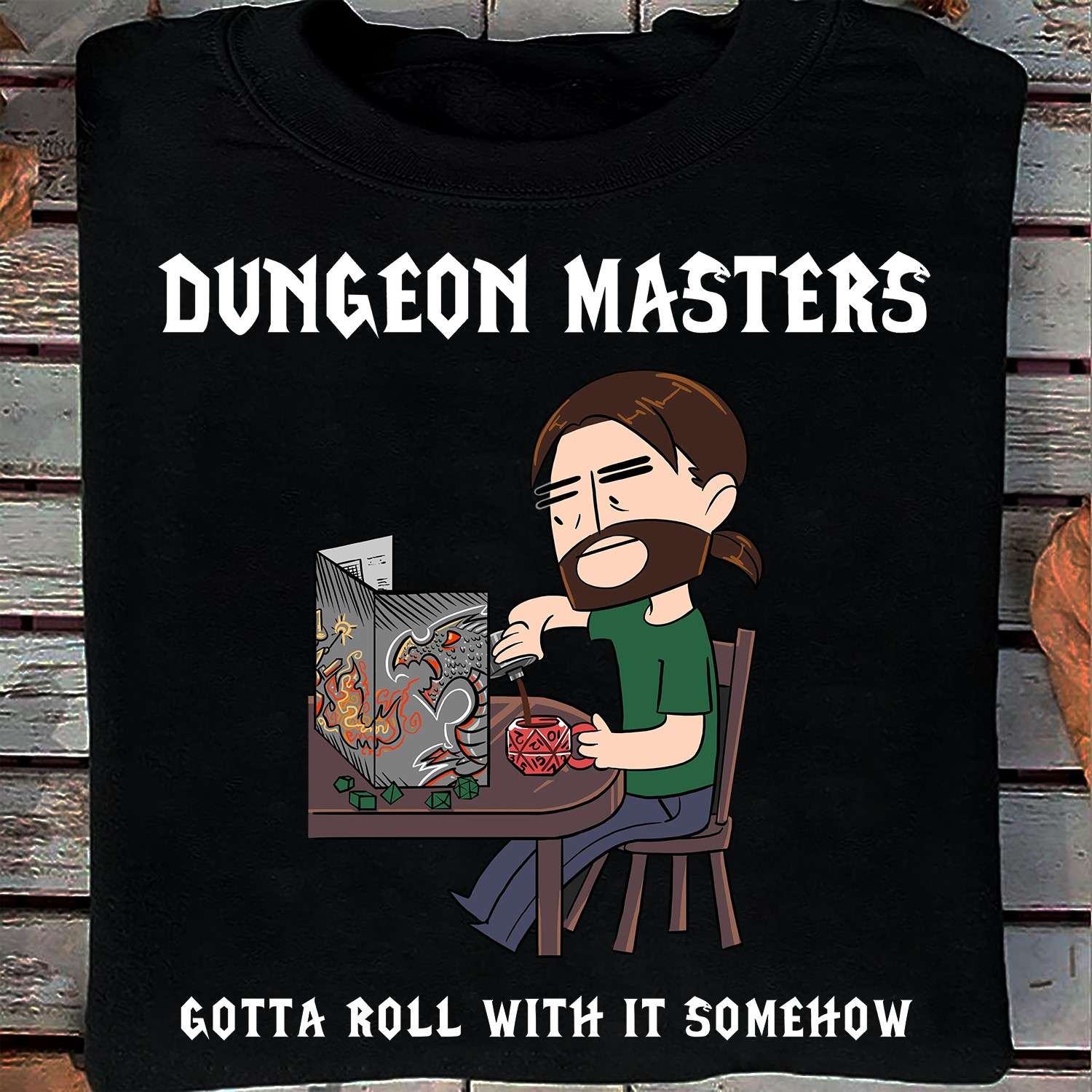 Dungeon masters gotta roll with it somehow - Dungeons and dragons, DnD game