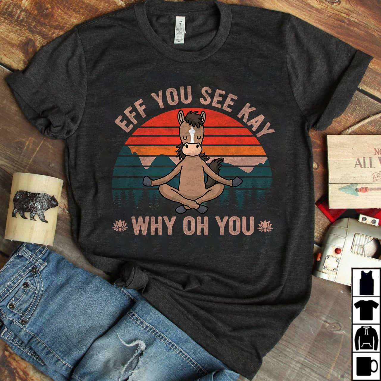 Eff you see kay, why oh you - T-shirt for horse lover, doing yoga horse