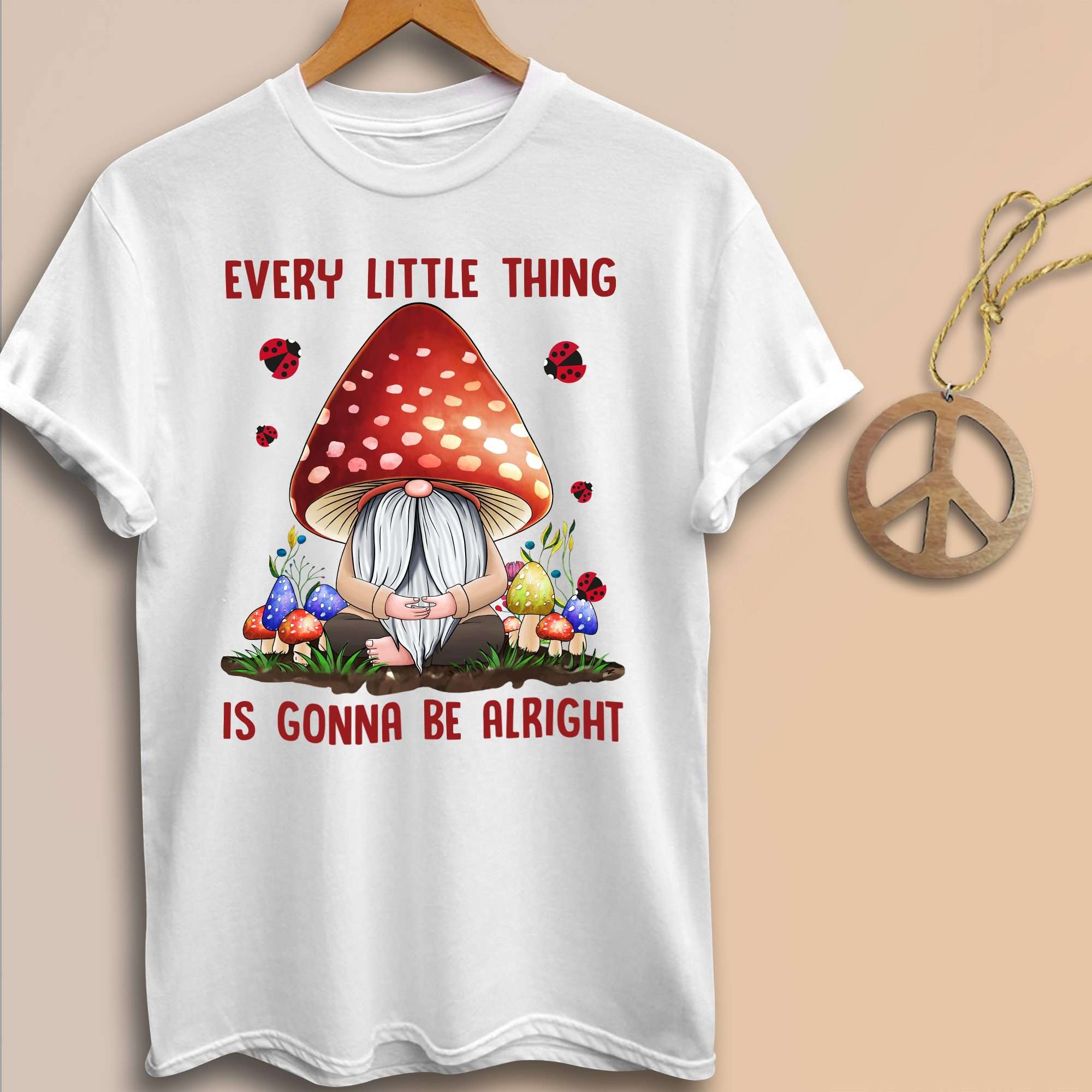 Every little thing is gonna be alright - Peaceful lifestyle, garden gnomes