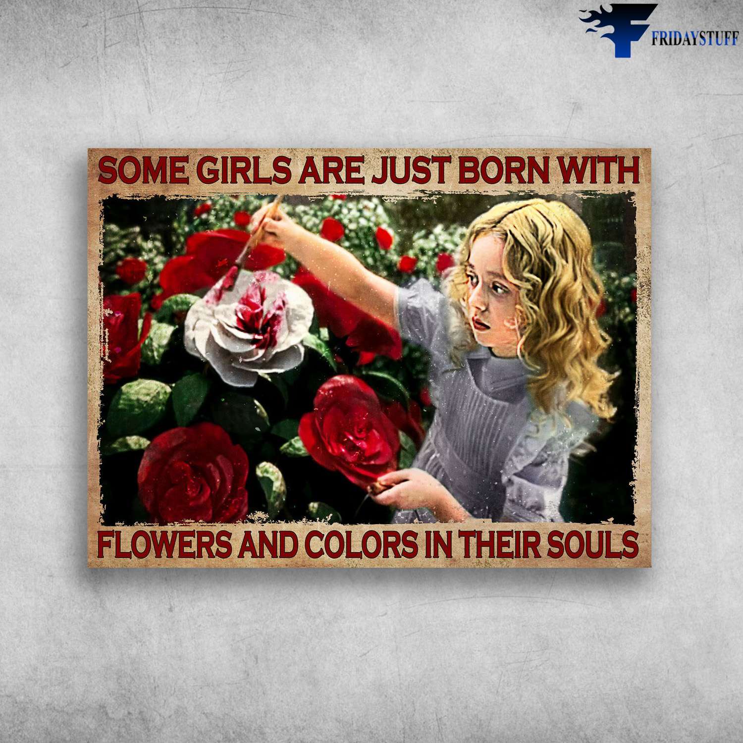 Flower Lover, Flower And Color - Some Girl Are Just Born With, Flower And Color In Their Souls