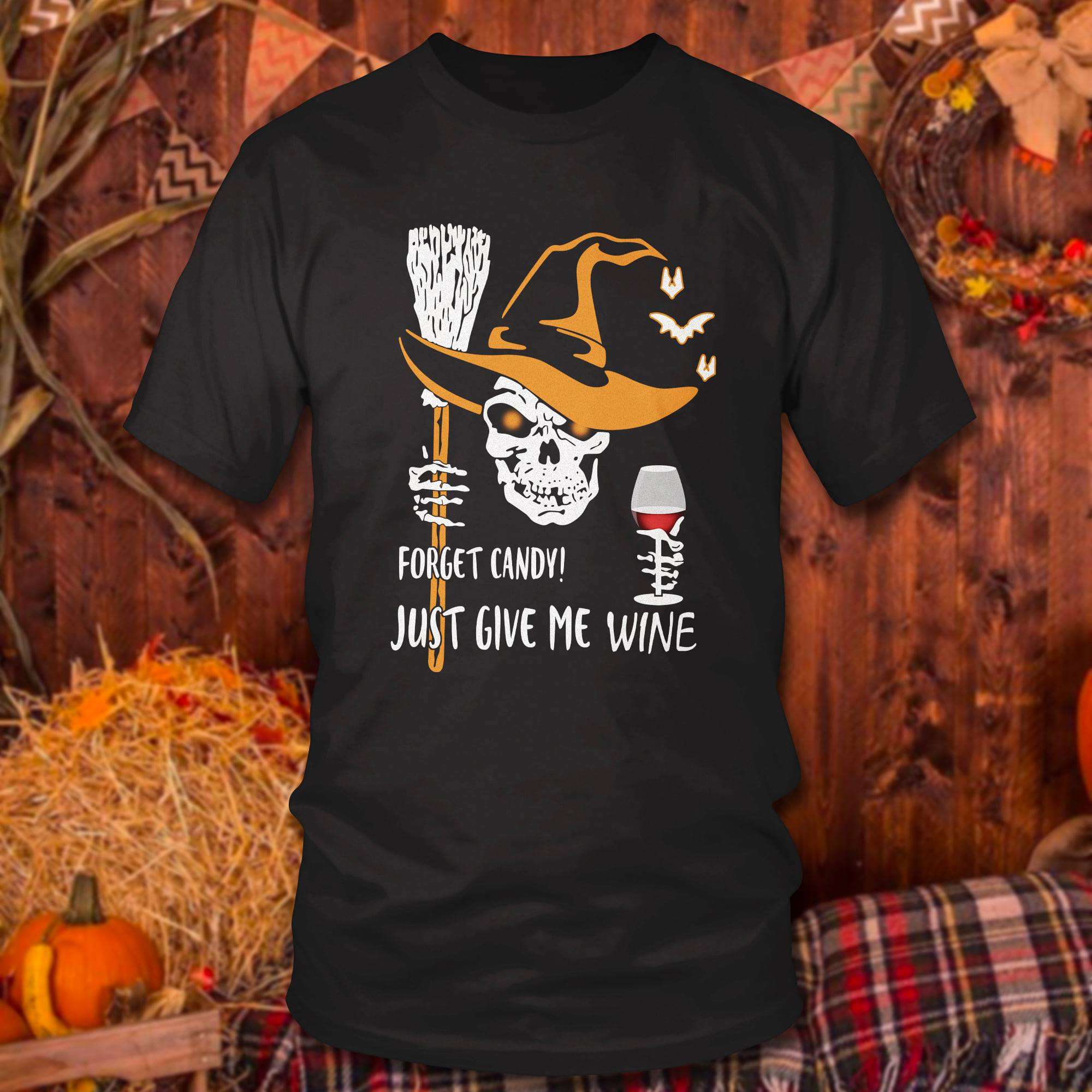 Forget candy, just give me wine - Witch and wine, Halloween skull witch