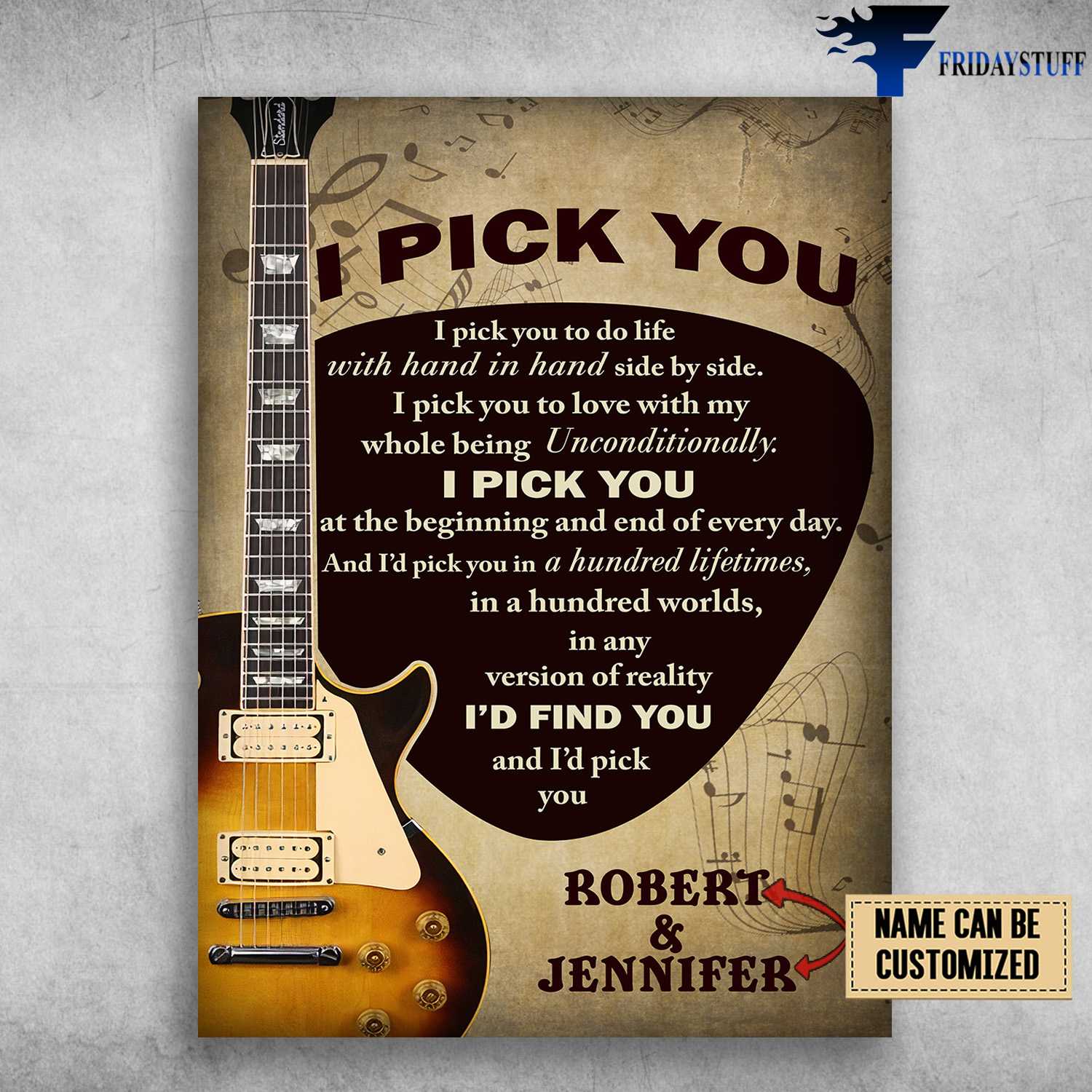 Guitar Lover, I Pick You, I Pick You To Do Life, With Hand In Hand, Side By Side, I Pick You To Love With My Whole Being Inconditionally, I Pick You At The Beginning And End Of Every Day