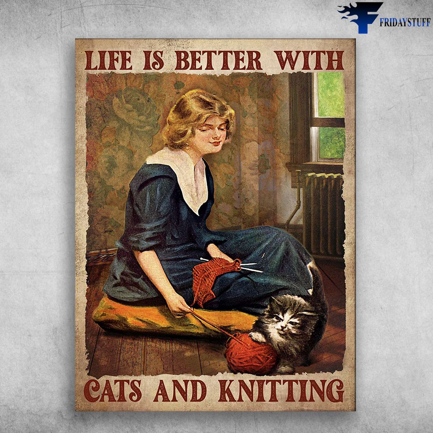 Girl Knitting, Cat Lover - Life Is Better With, Cats And Knitting