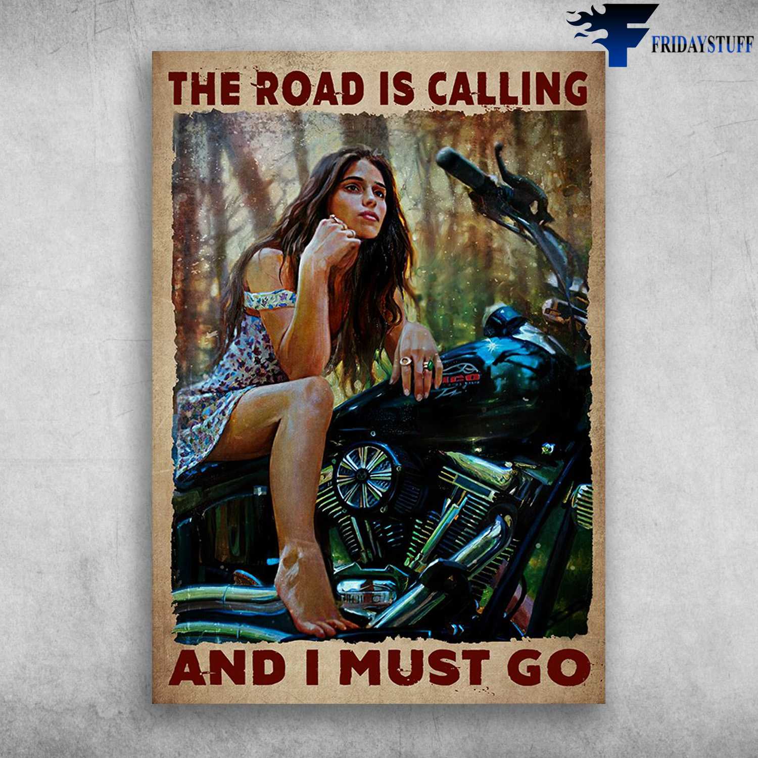Girl Lover Motorcycle, Cycling Poster - The Road Is Calling, And I Must Go, Biker Lover