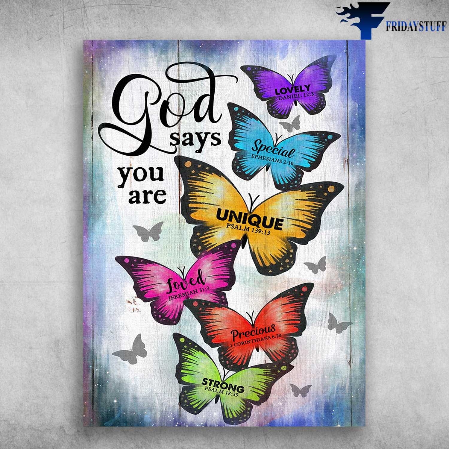 God Butterfly, Colorful Butterfly - God Says You Are Lovely, Special, Unique, Loved, Precious, Strong