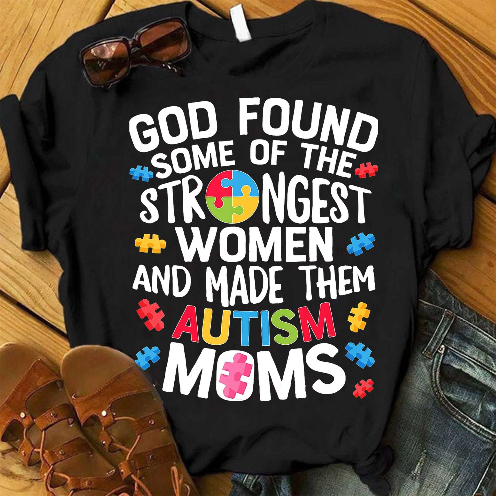 God found some of the strongest women and made them autism moms - Autism awareness