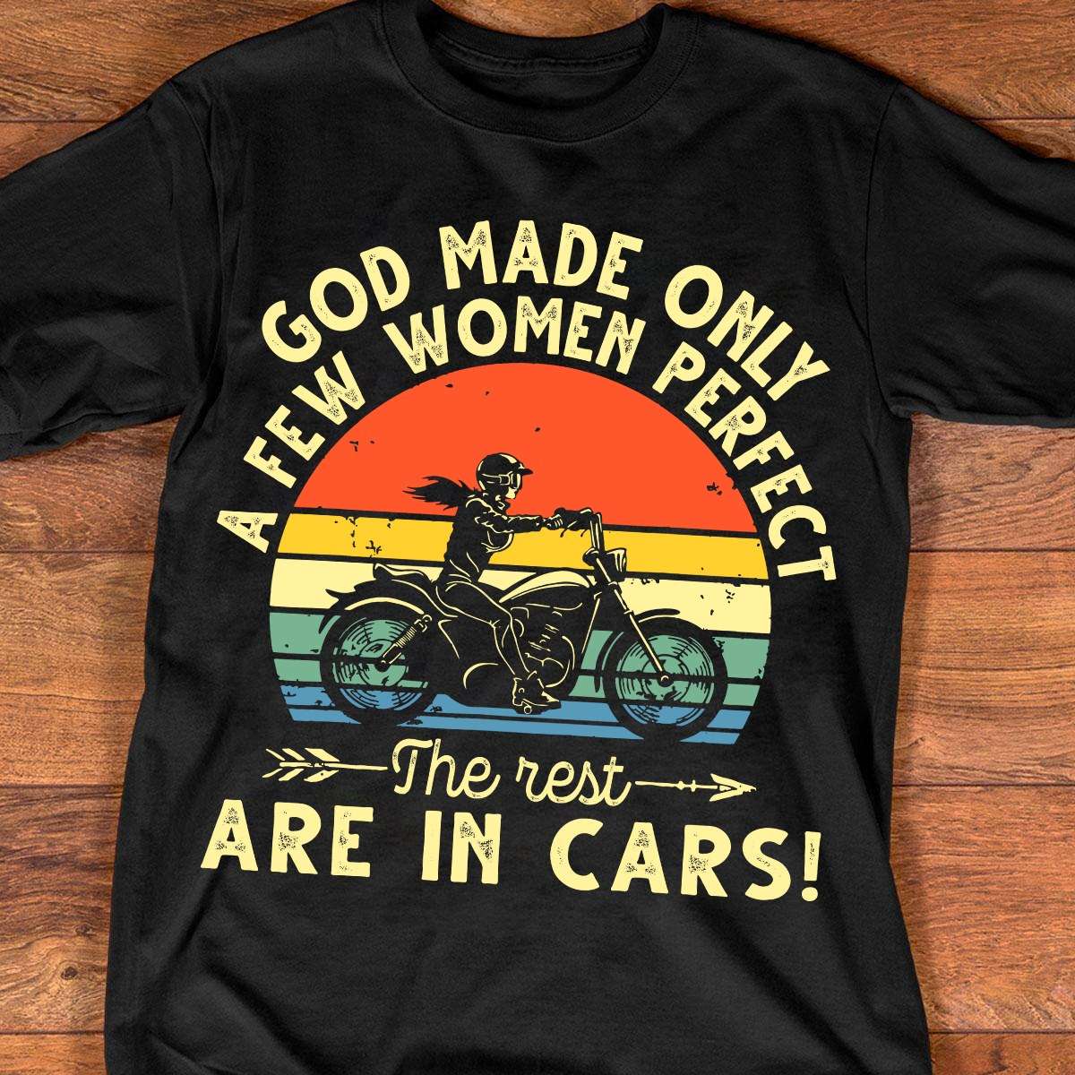 God made only a few women perfect, the rest are in cars - Women dope biker