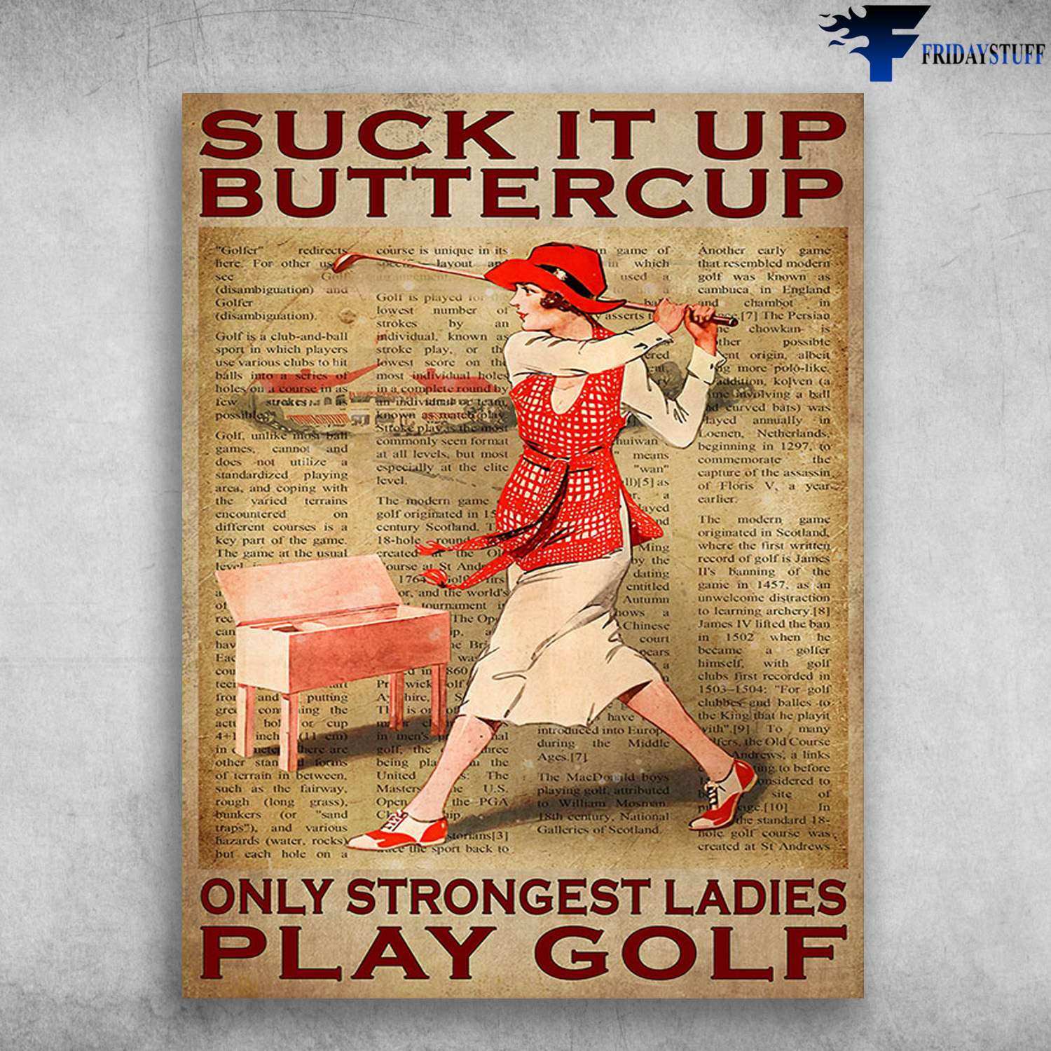 Golf Lover, Lady Plays Golf - Suck It Up Buttercup, Only Strongest Ladies Play Golf