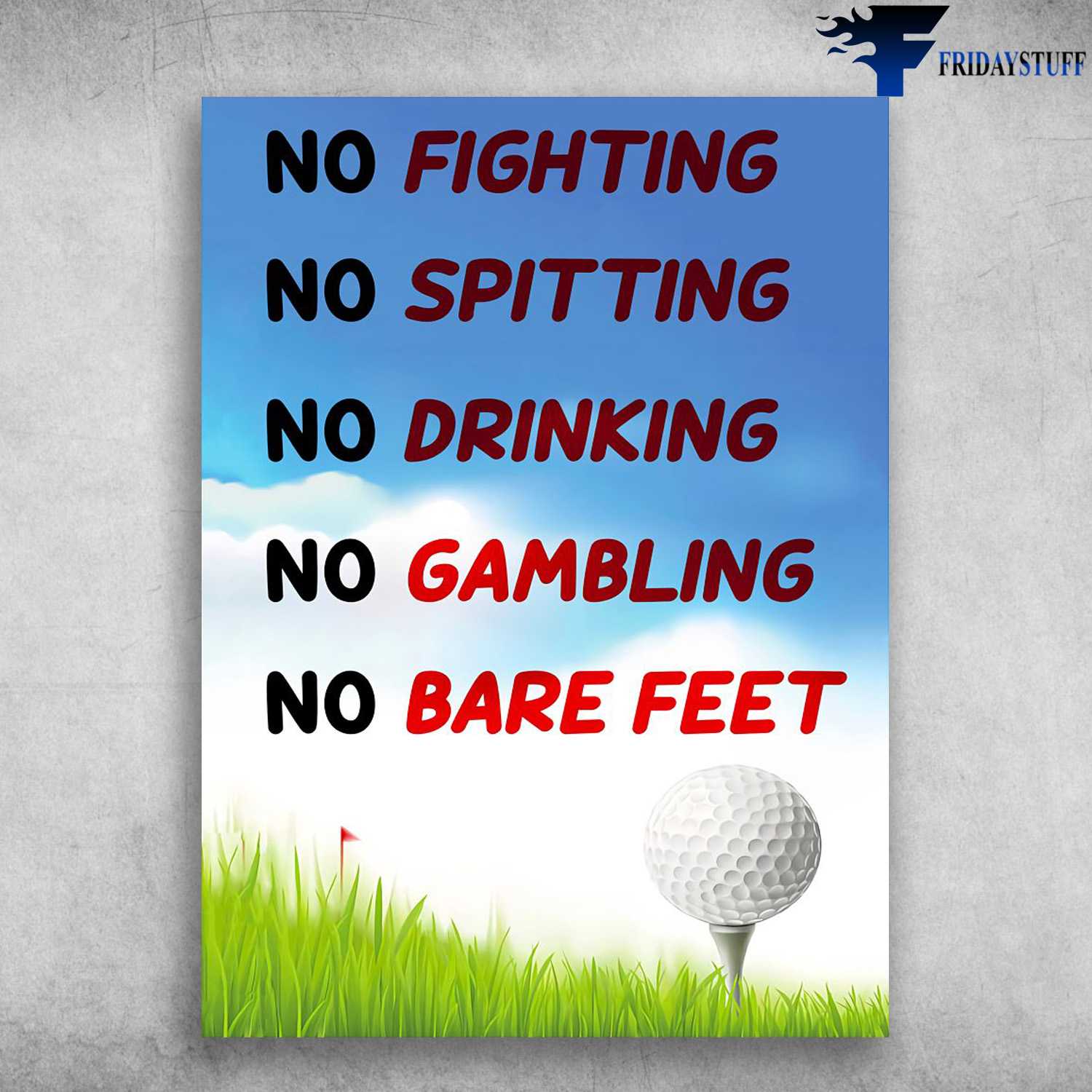 Golf Poster - No Fighting, No Spitting, No Drinking, No Gambling, No Bare Feet