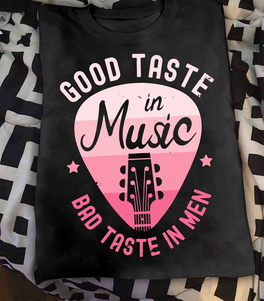 Good taste in music, bad taste in men - Love playing guitar