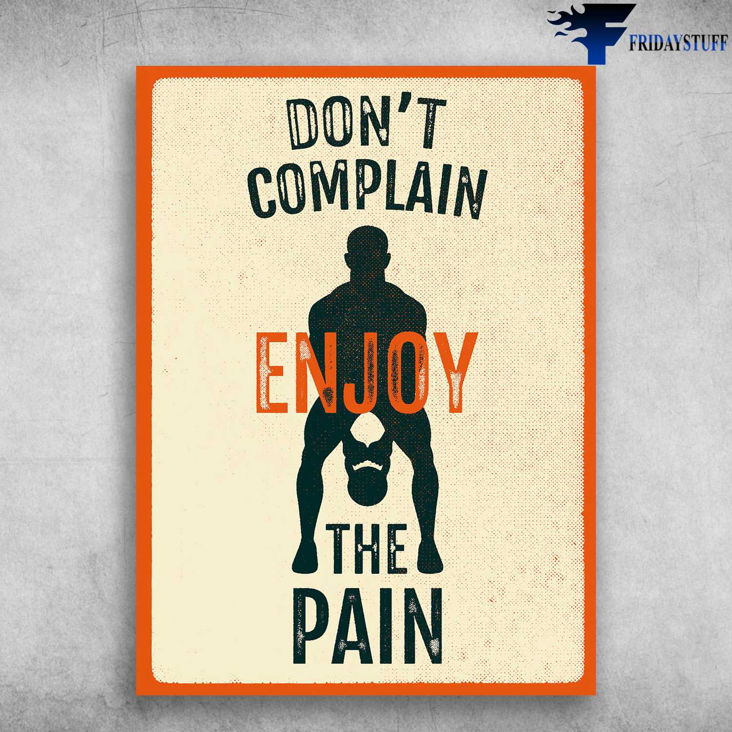 Gym Room - Don't Complain, Enjoy The Pain, Weightlifting Man
