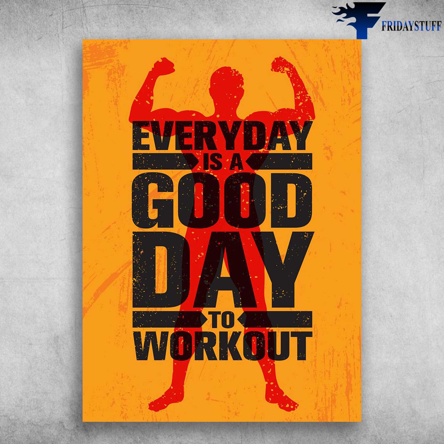 Gym Room - Everyday Is A Good Day, To Workout, Healthy Life
