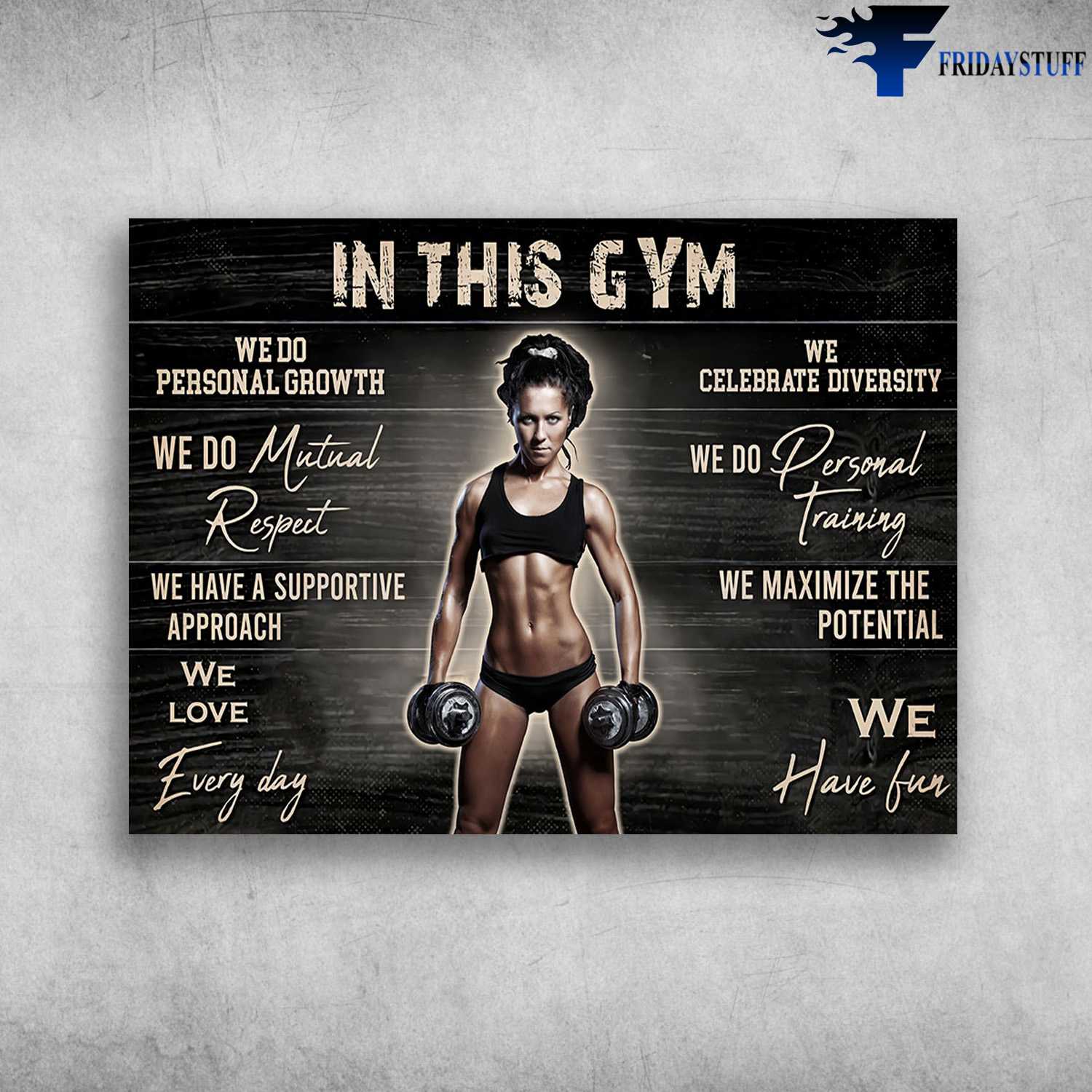 Gym Room, Girl Gym - In This Gym, We Do Personal Growth, We Do Mutual Respect, We Have A Supportive Approach, We Love Everyday, We Celebrate Disversity