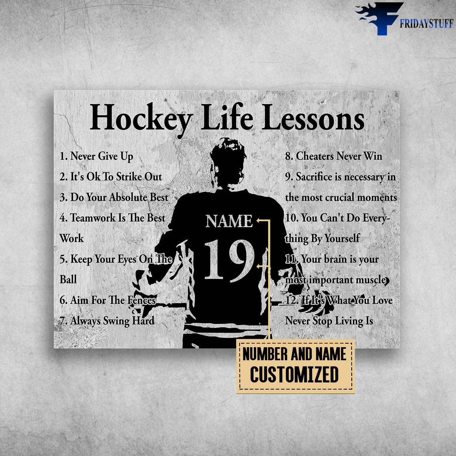 Hockey Player, Hockey Lover, Hockey Life Lessons, Never Give Up, It's Ok To Stricke Out, Do Your Absolute Best, Teamwork Is The Best Work, Keep Your Eyes On The Ball, Aim For The Fences, Always Swing Hand