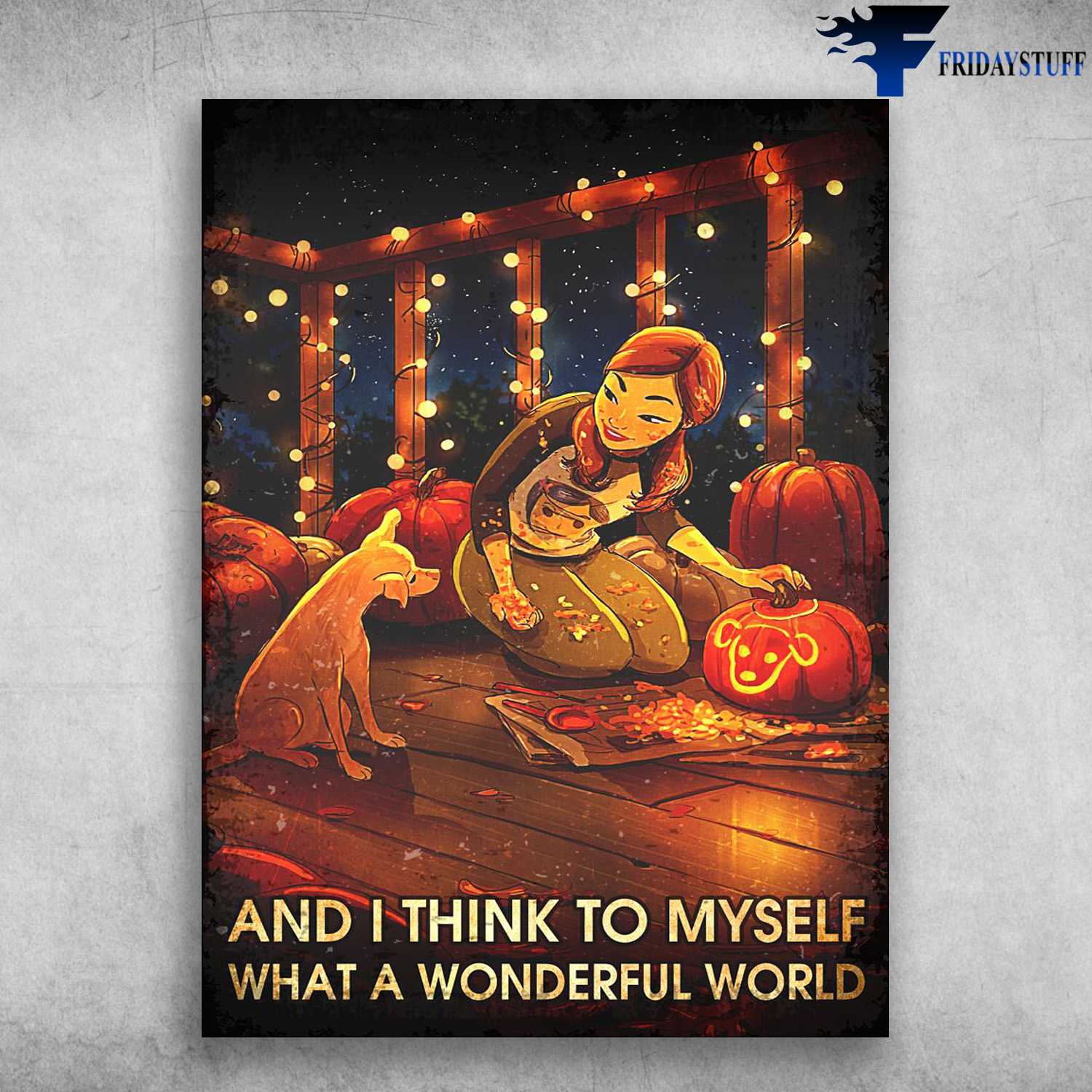 Halloween Poster, Pumpkin And Dog - And I Think To Myself, What A Wonderful World