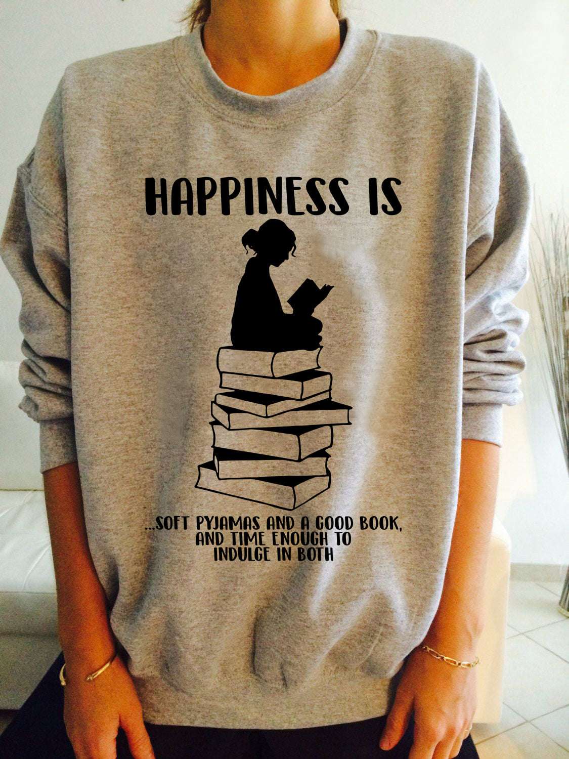 Happiness is soft pyjama and a good book and time enough to indulge in both - Girls bookaholic