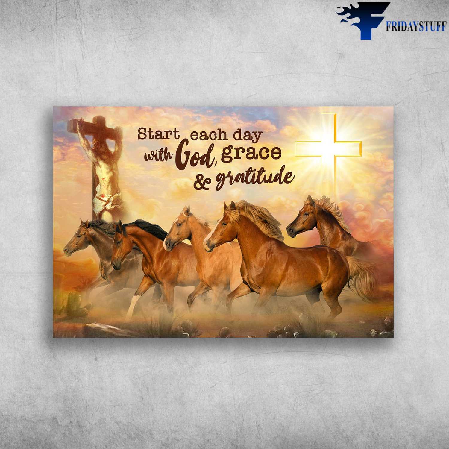 Horse Poster, God And Dog, Start Each Day With God, Grace And Gratitude, Jesus Horse Lover