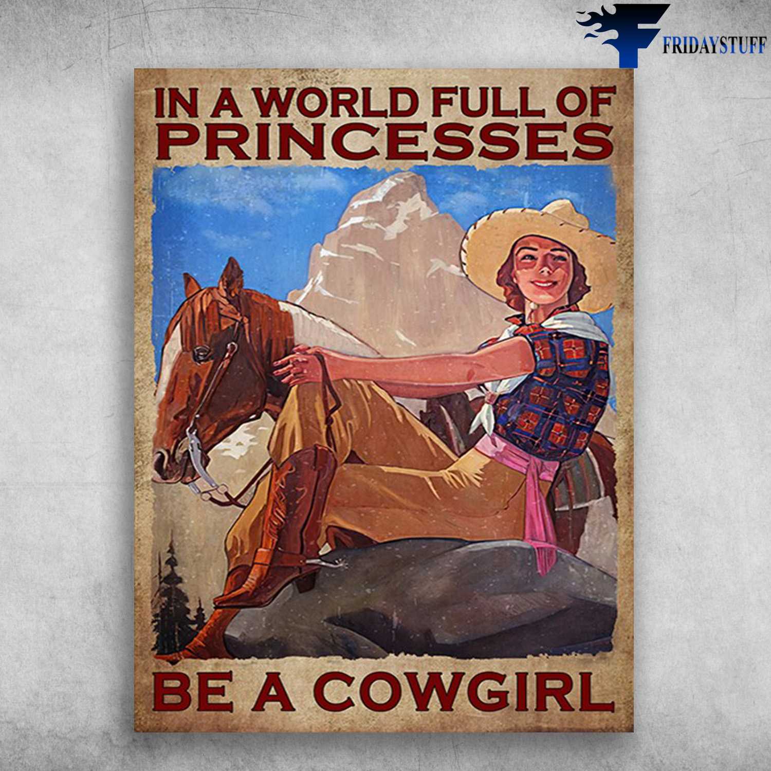 Horse Riding, Girl And Horse - In A World Full Of Princesses, Be A Cowgirl