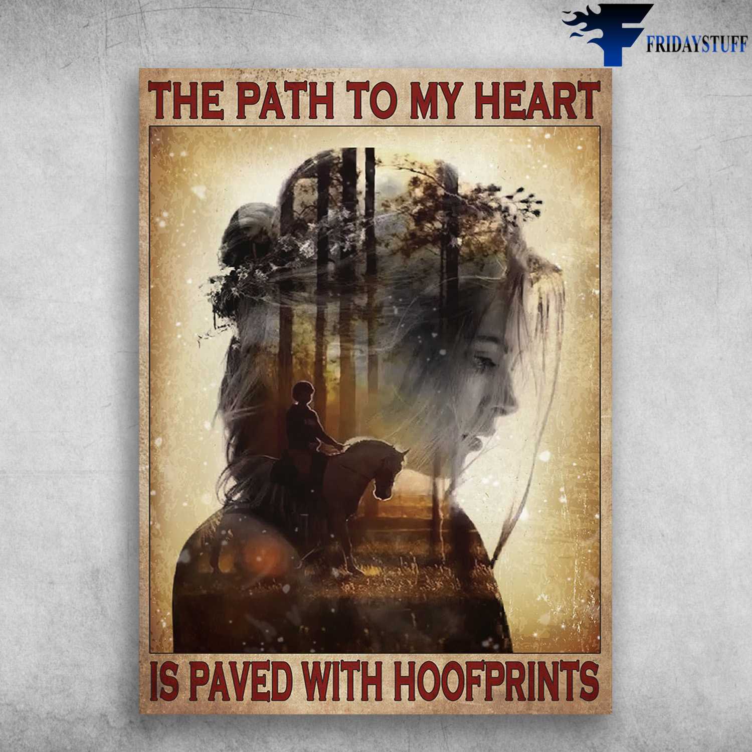Horse Riding - The Path To My Heart, Is Paved With Hoofprints