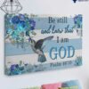 Hummingbird Flower, Wall Poster - Be Still And Know That, I Am God