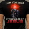 I am covered by the blood of Jesus - Jesus warrior, Jesus faith
