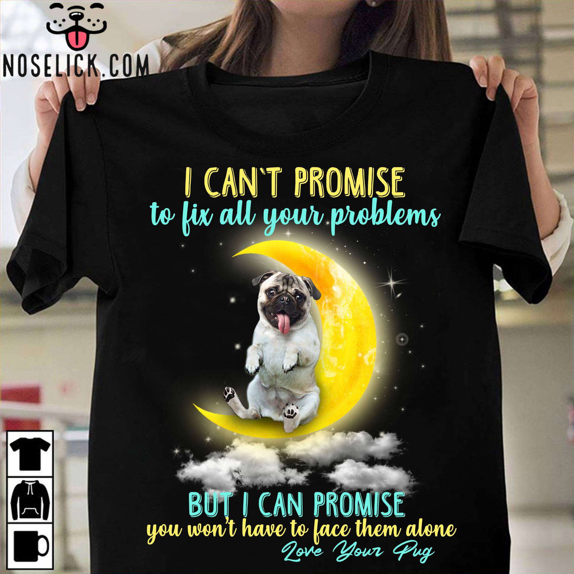I can't promise to fix all your problems - Pug on the moon, Mid autumn festival, dog lover