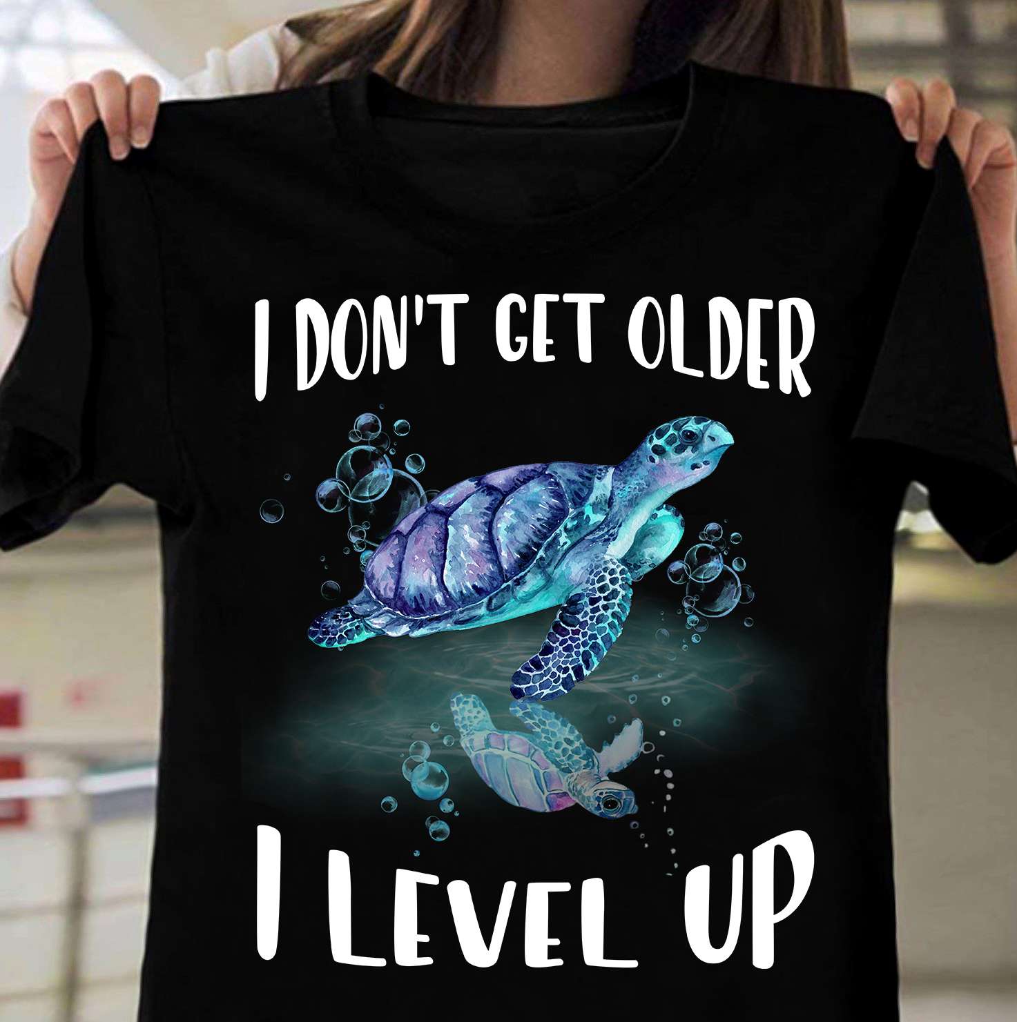 I don't get older, I level up - Ocean turtle