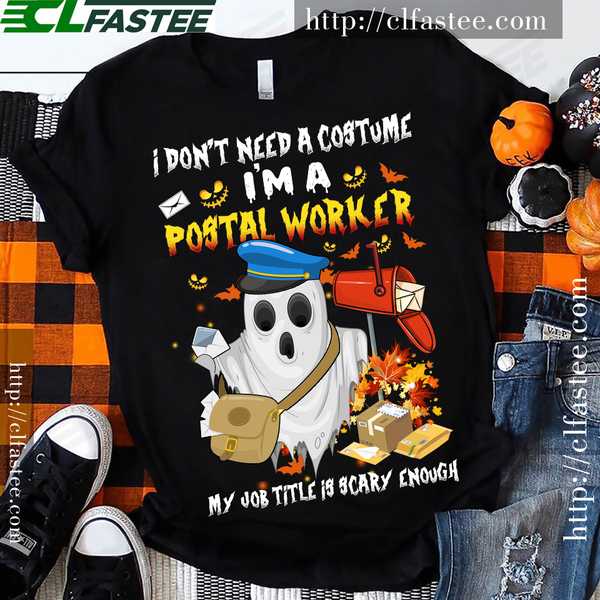 I don't need a costume I'm a postal worker - Scary job title, white ghost postal worker