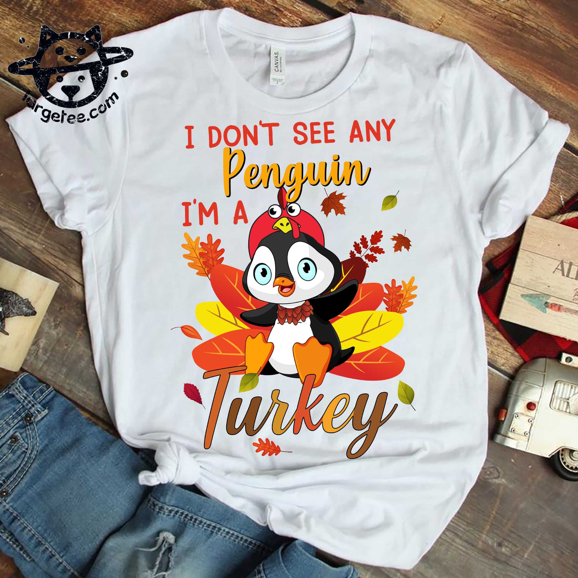 I don't see any penguin I'm a Turkey - Penguin turkey costume, penguin the cute animal