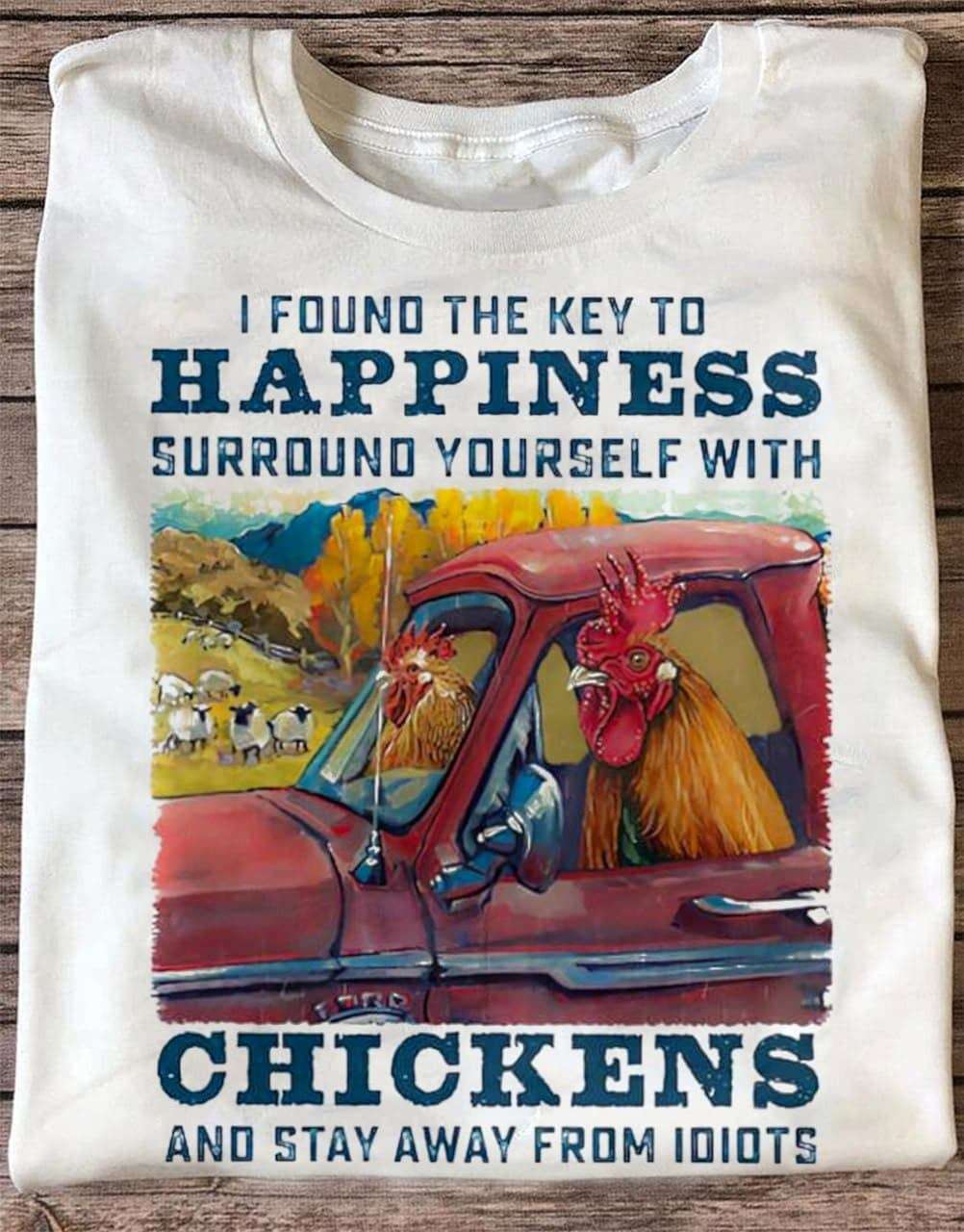 I found the key to happiness - Surround yourself with chickens and stay away from idiots, chickens on truck