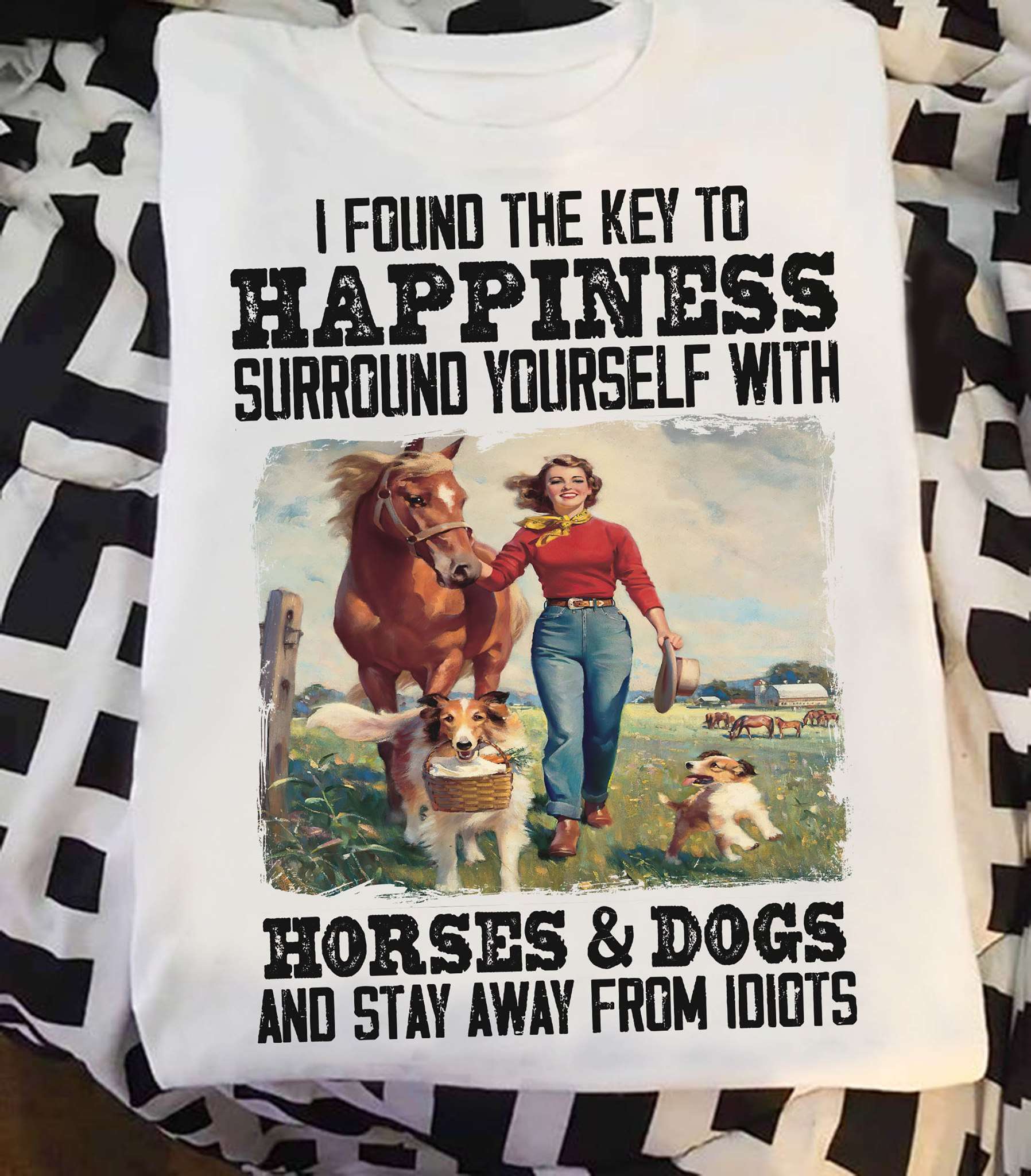 I found the key to happiness surround yourself with horses and dogs and stay away from idiots - Australian shepherd dog