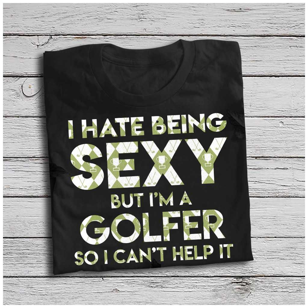I hate being sexy but I'm a golfer so I can't help it - Sexy golfer
