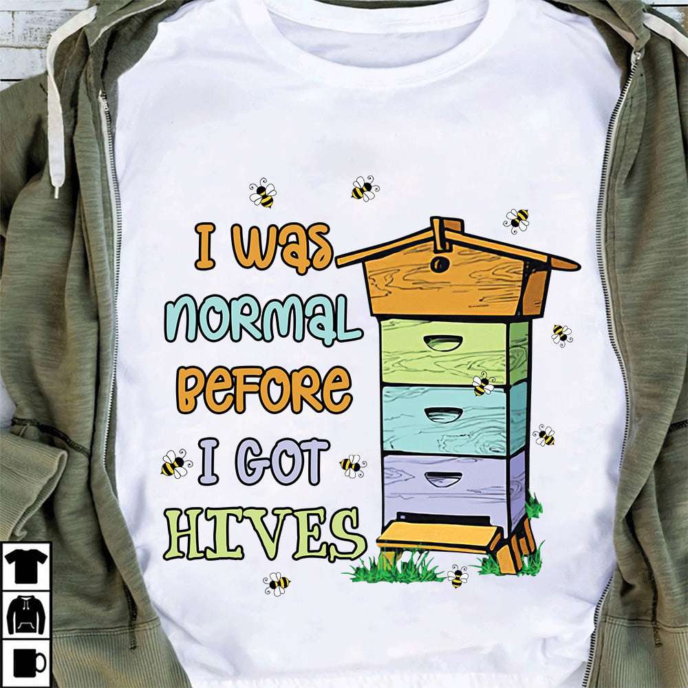 I was normal before I got hives - Hives bees, bee raising
