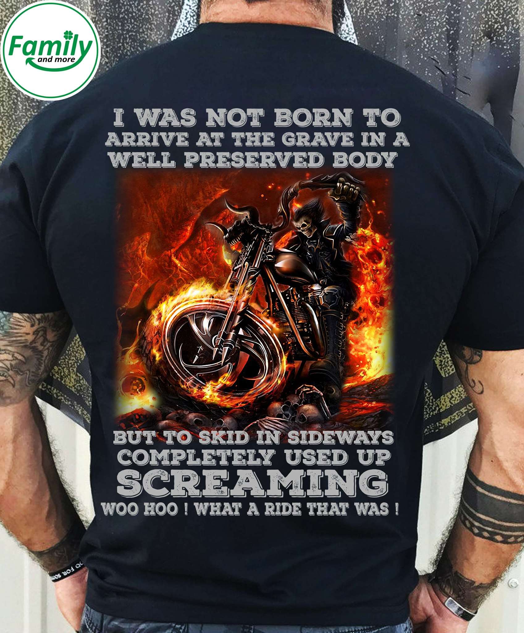 I was not born to arrive at the grave in a well preserved body - Flame biker, gift for bikers