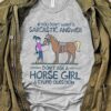 If you don't want a sarcastic answer don't ask a horse girl a stupid question - Girl loves horse