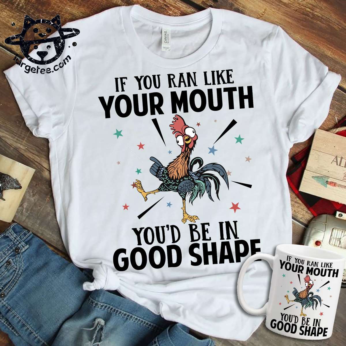 If you ran like your mouth, you'd be in good shape - Cranky chicken