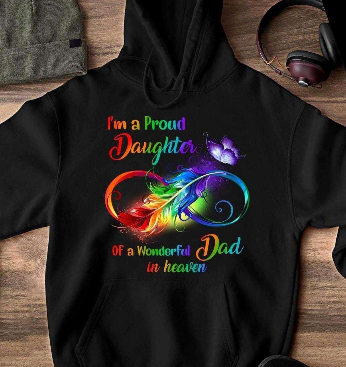 I'm a proud daughter of a wonderful dad in heaven - Father and daughter, father's day gift