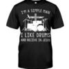 I'm a simple man I like drums and believe in Jesus - Jesus bless drummer