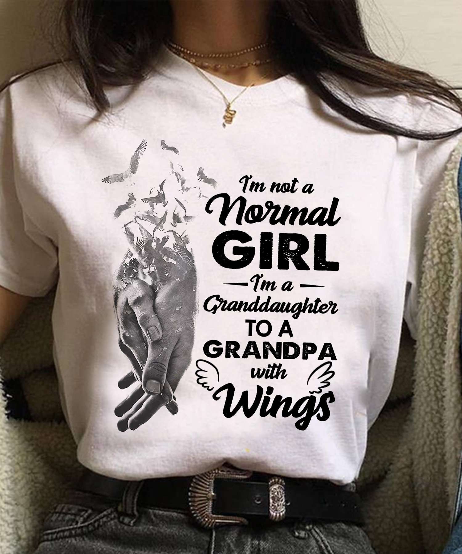 I'm not a normal girl I'm a granddaughter to a grandpa with wings - Grandpa and granddaughter