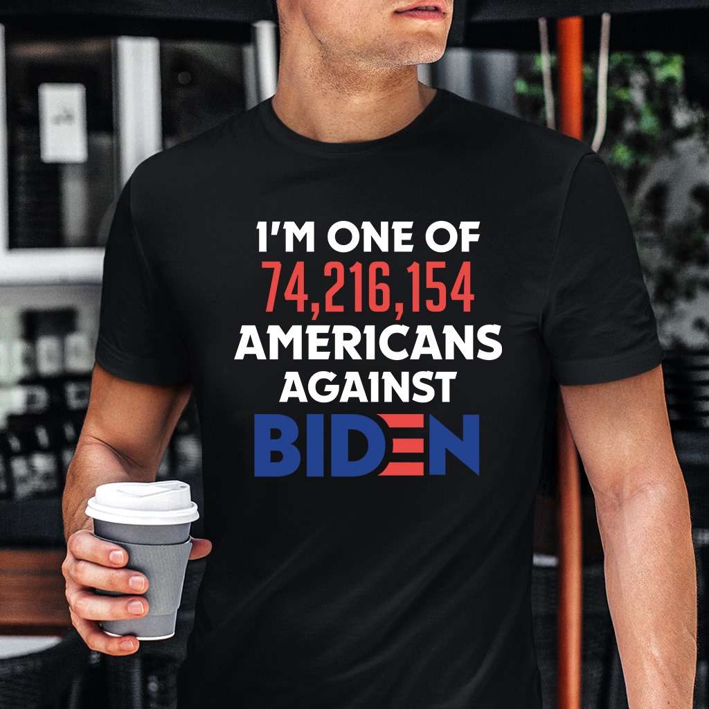 I'm one of 74,216,154 Americans against Biden - America president, Joe Biden
