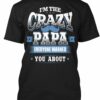 I'm the crazy papa everyone warned you about - Crazy grandpa, papa the grandpa
